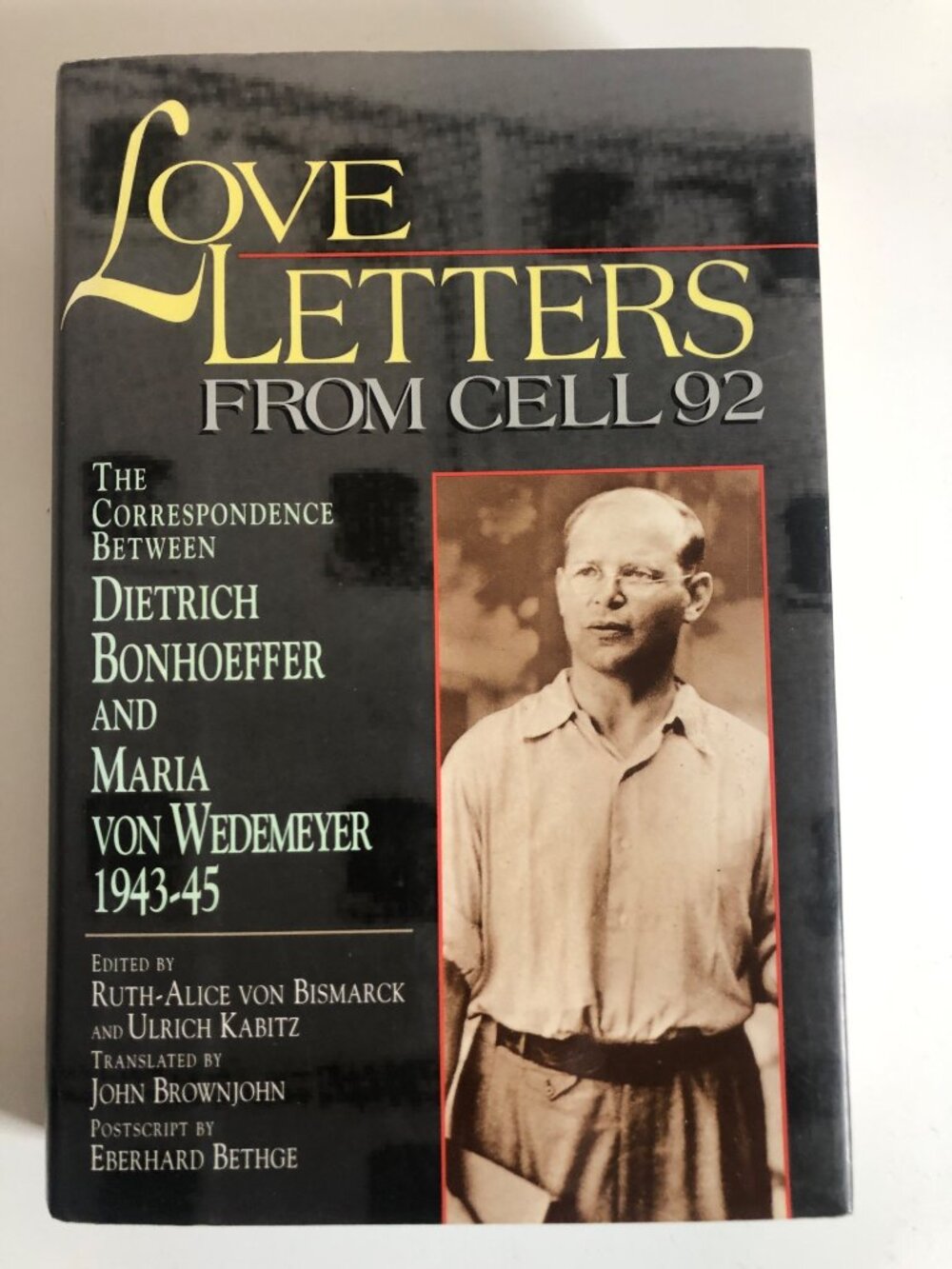 Love Letters From Cell 92 Correspondence Bonhoeffer Wedemeyer 1943-45 Hardcover